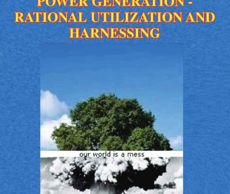 Power Generation – Rational Utilization and Harnessing